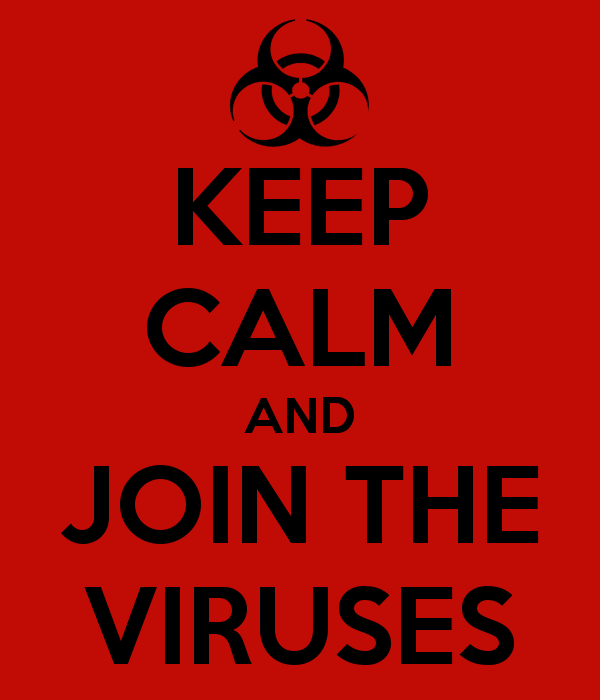 Keep Calm and Join the Viruses