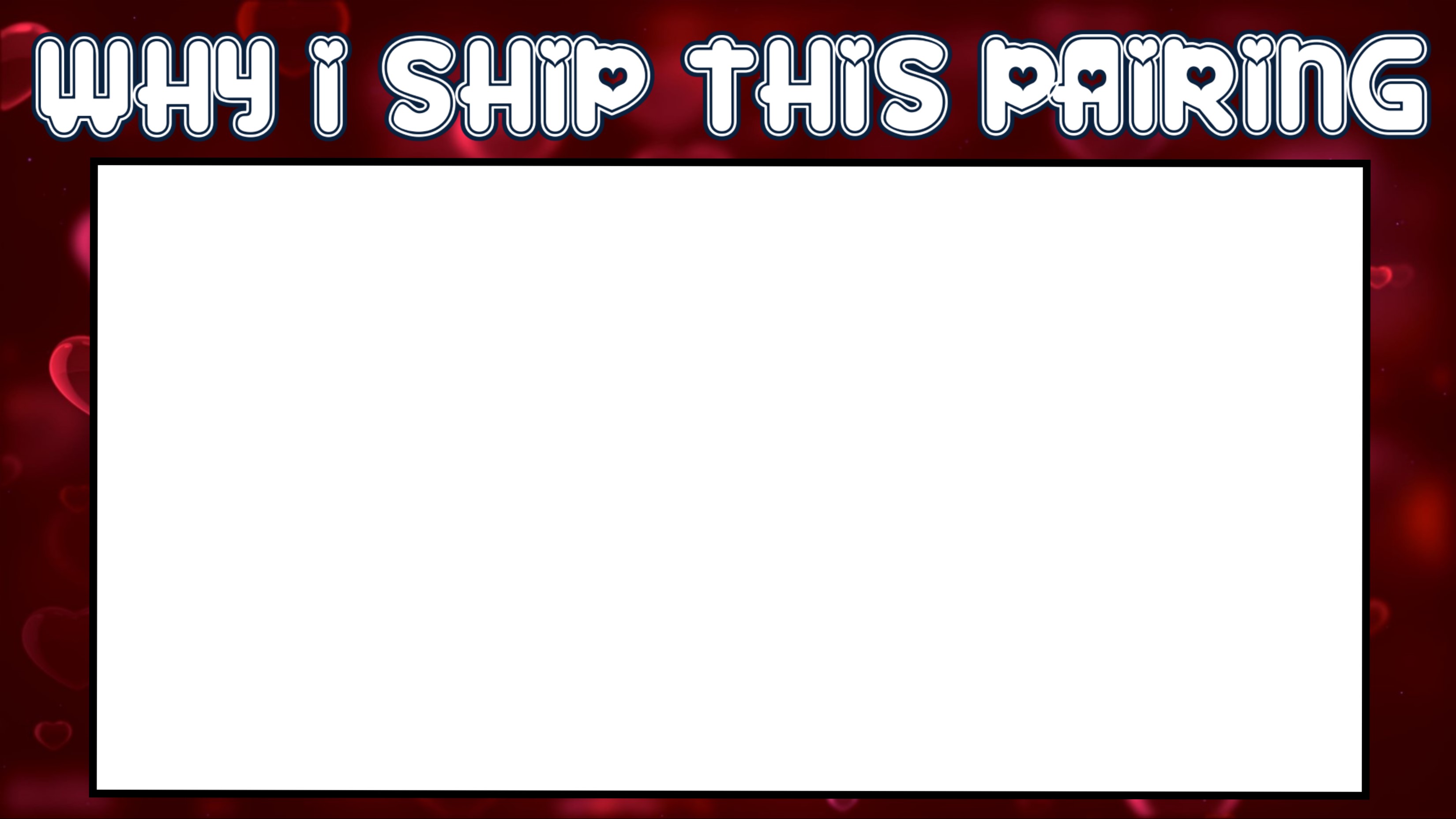 Why I Ship This Pairing meme template by TristanHartup on DeviantArt