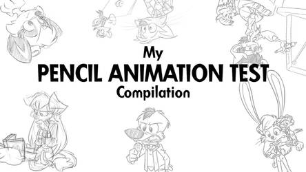 My PENCIL ANIMATION TEST Compilation