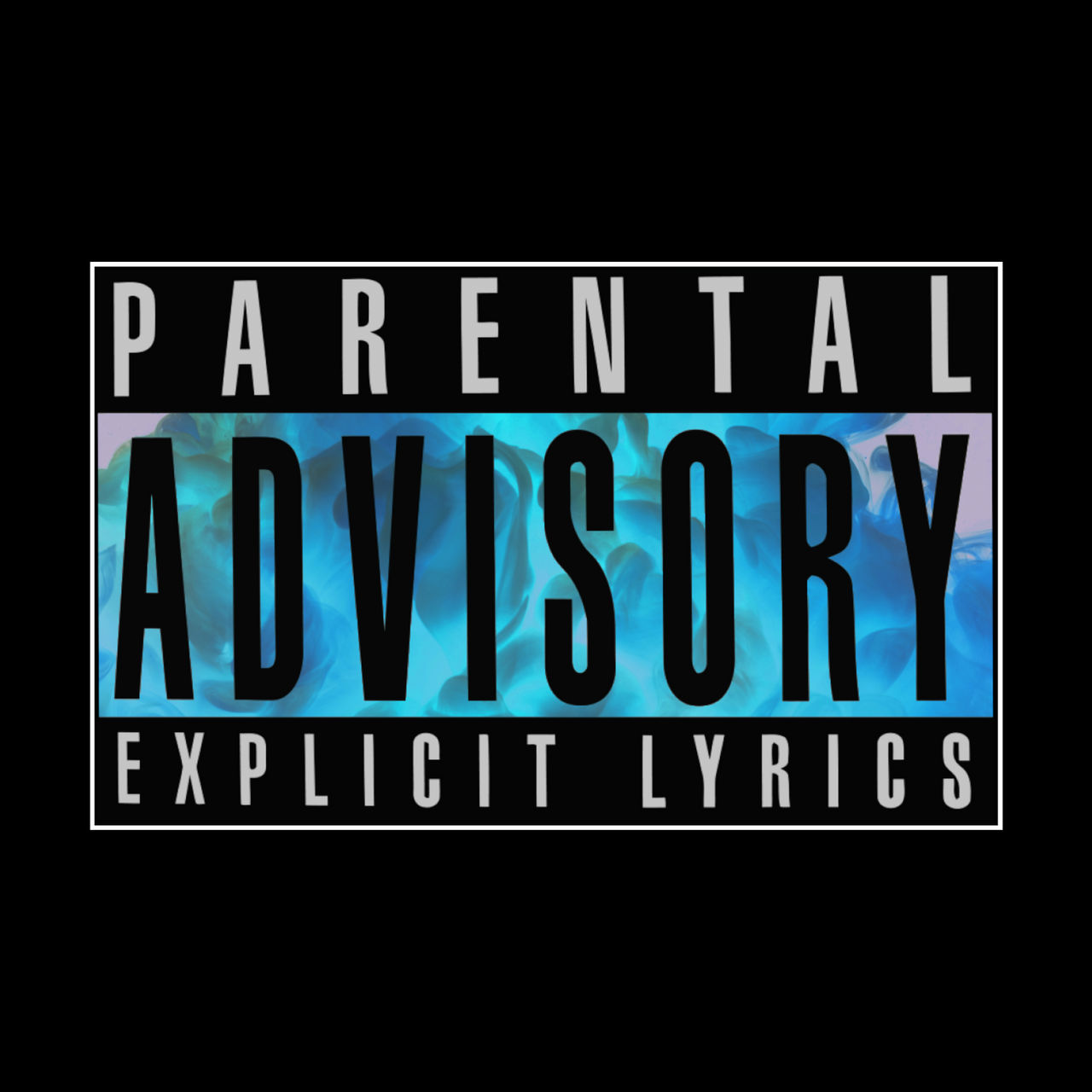 Parental Advisory Blue Custom Edit by NiMBuOP on DeviantArt