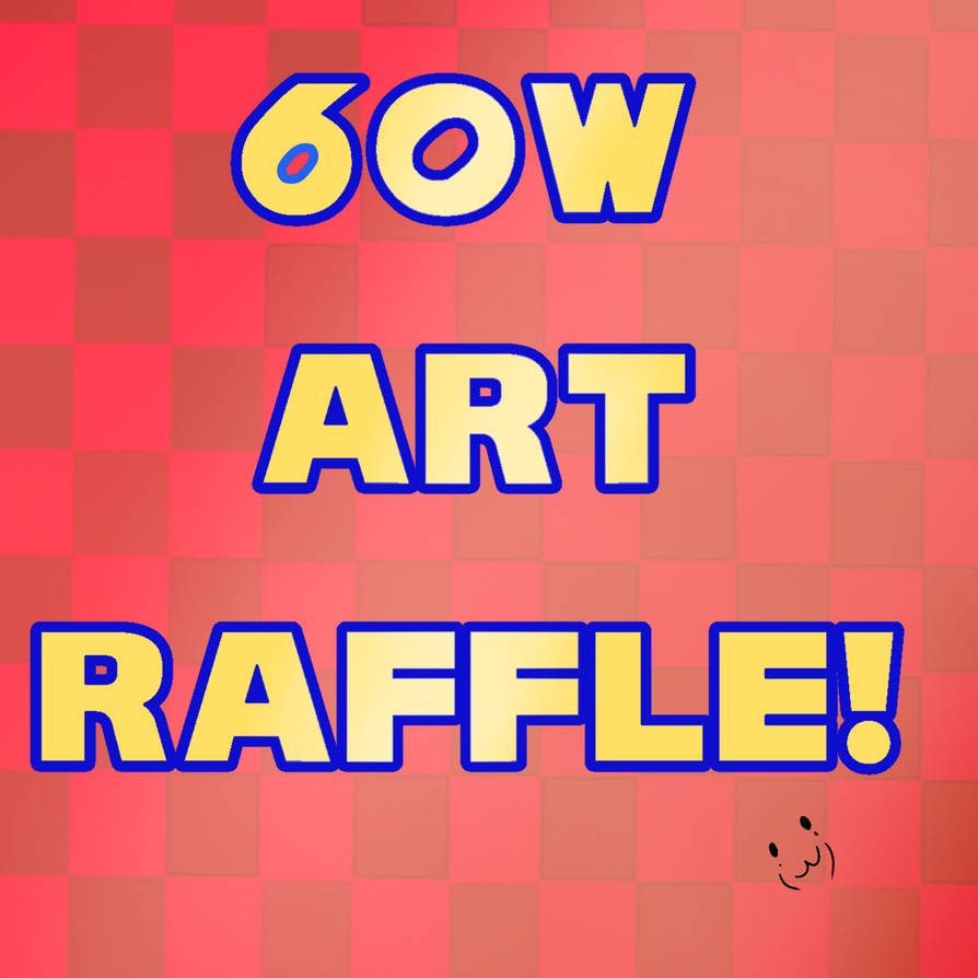 Aac Raffle 60w raffle! (again..) by Neko-sky20089 on DeviantArt