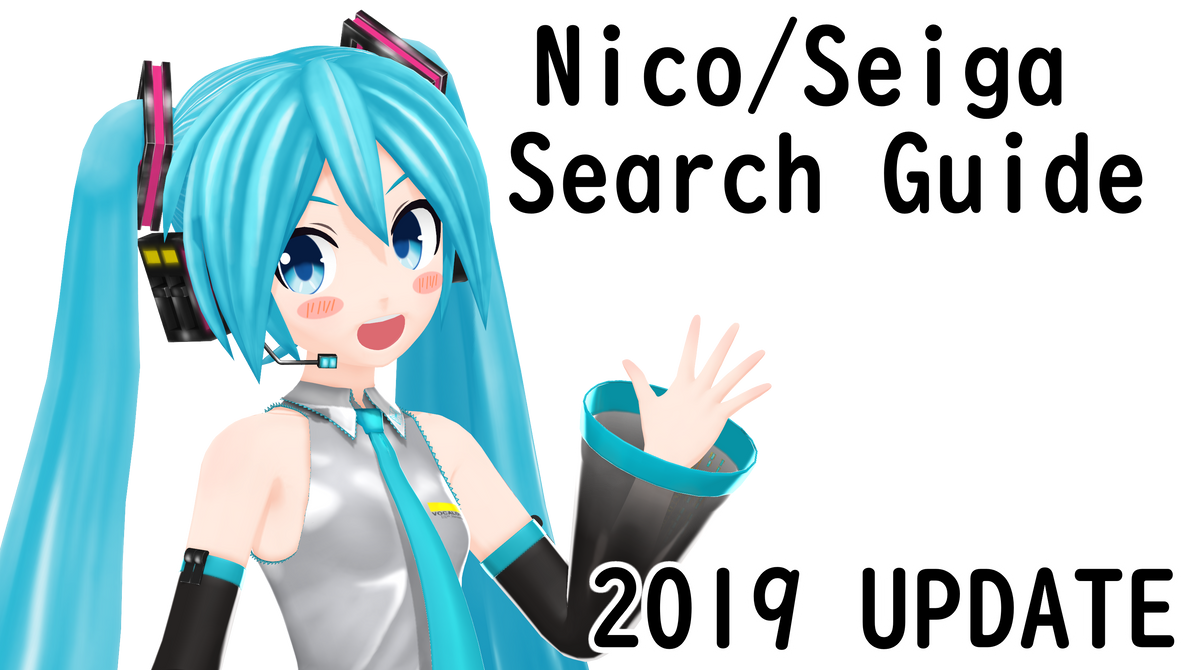 nico/seiga download search guide 2019 ver (UPDATE)