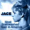 Most Brainwashed Teen - Jace