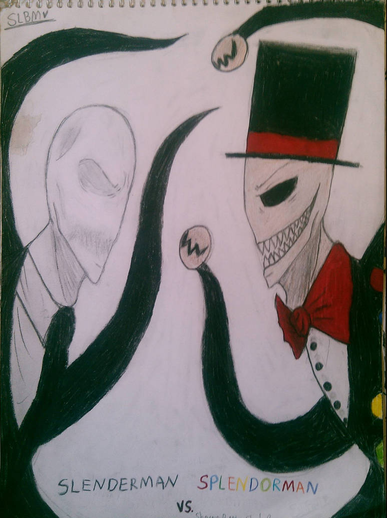 Splendor Slender Man Slenderman Vs Splendorman by SharonSLBM on DeviantArt