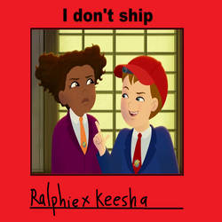 I don't ship Ralphie and Keesha 