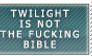 Twilight IS NOT A Bible-Stamp