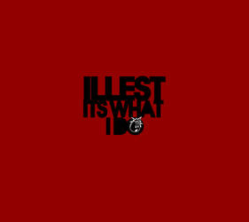 Illest What I Do Wall