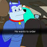 He wants to order