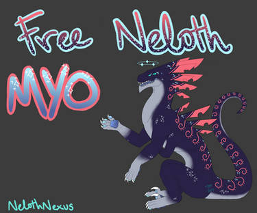 Free Neloth First Time Owner MYO (CLOSED)