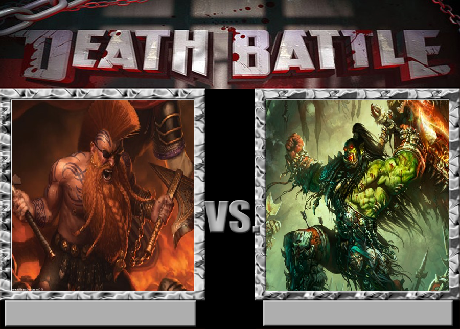 Gotrek Gurnison Vs Grom Hellscream