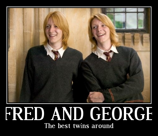 Fred and George are the best