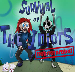 Survival of the Idiots by Souvillaine Survival of the Idiots by Souvillaine