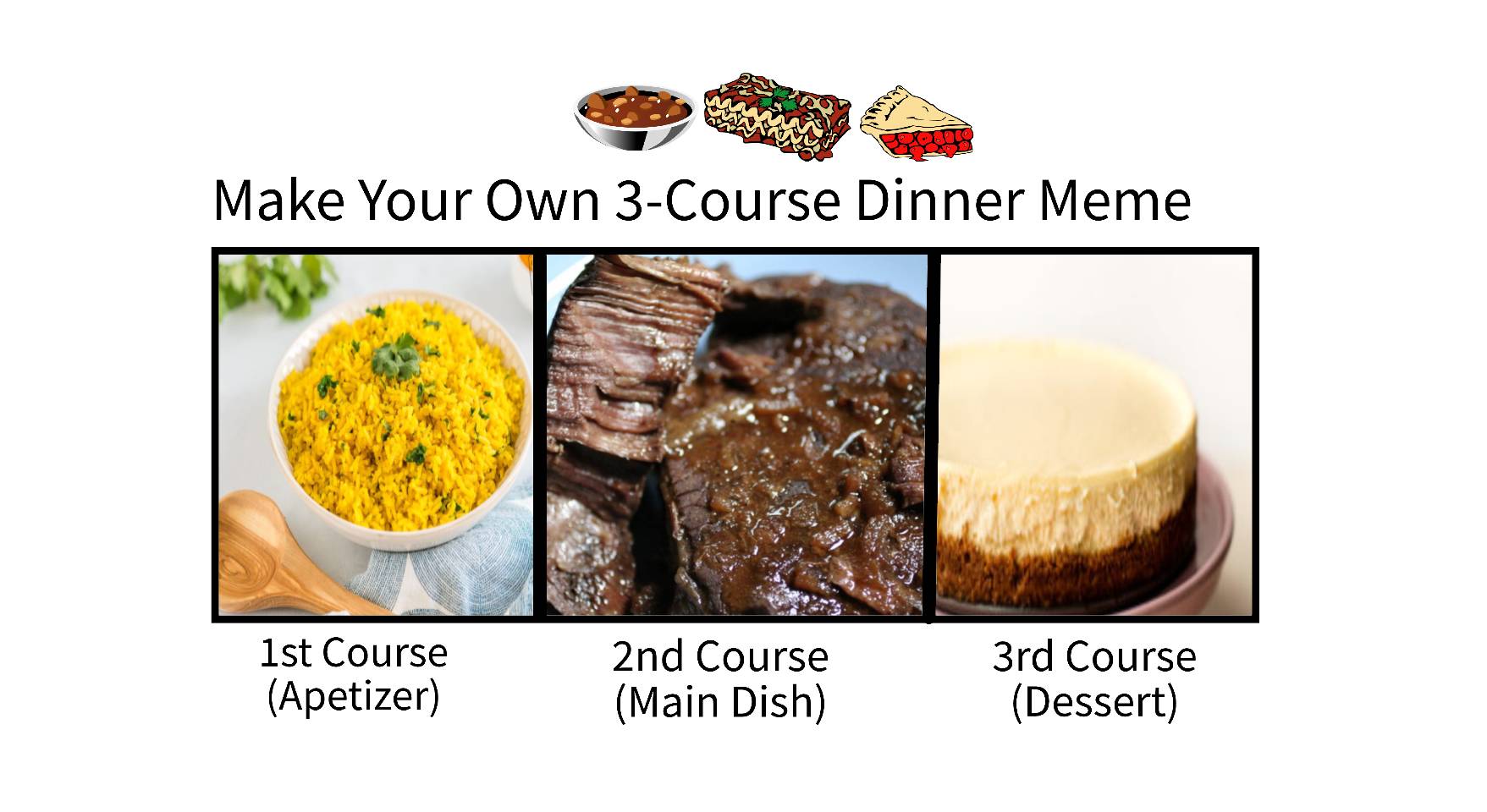 My 3 Course meal by MASTUHOSCG8845ISCOOL on DeviantArt