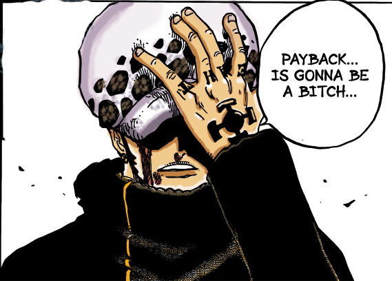 Law - Payback's gonna be a bitch, Vergo-San