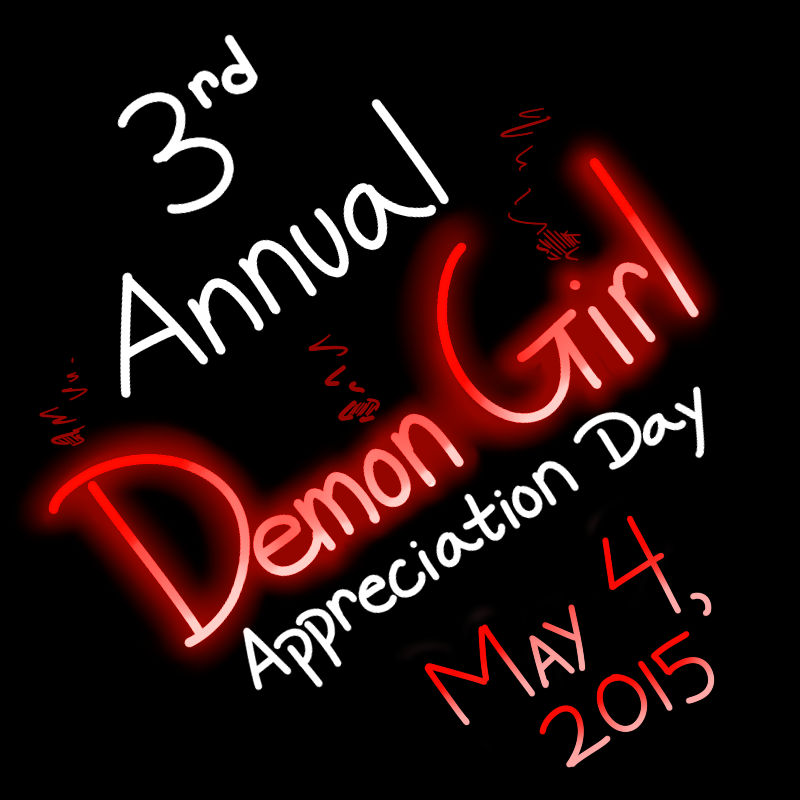 Third Annual Demon Girl Appreciation Day by TheEnglishGent