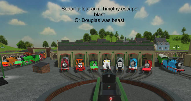 Sodor fallout au if Timothy escape blast