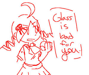 GLASS IS BAD FOR YOU