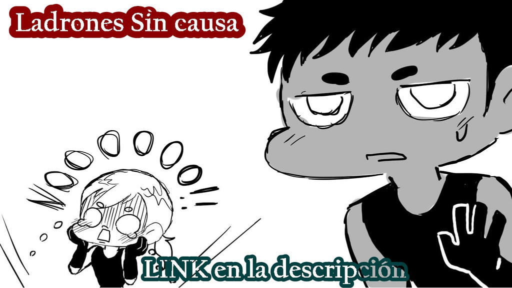 Ladrones sin Causa| terminado| link