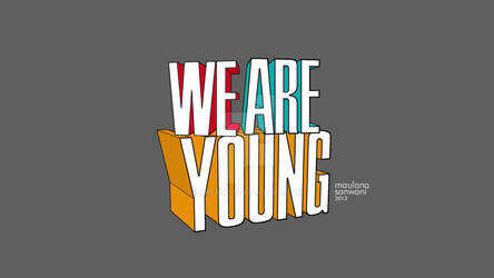 We are Young