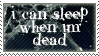 Sleep When I'm Dead Stamp by Pirate-Liz