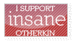 I Support Insane Otherkin