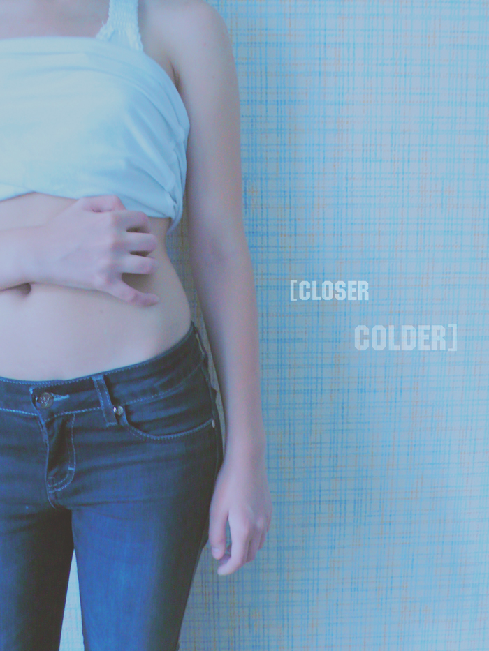 colder...closer