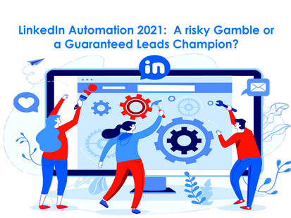 LinkedIn Automation 2021