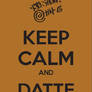 Keep Calm and Dattebayo!