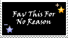 +Fav This For No Reason Stamp.