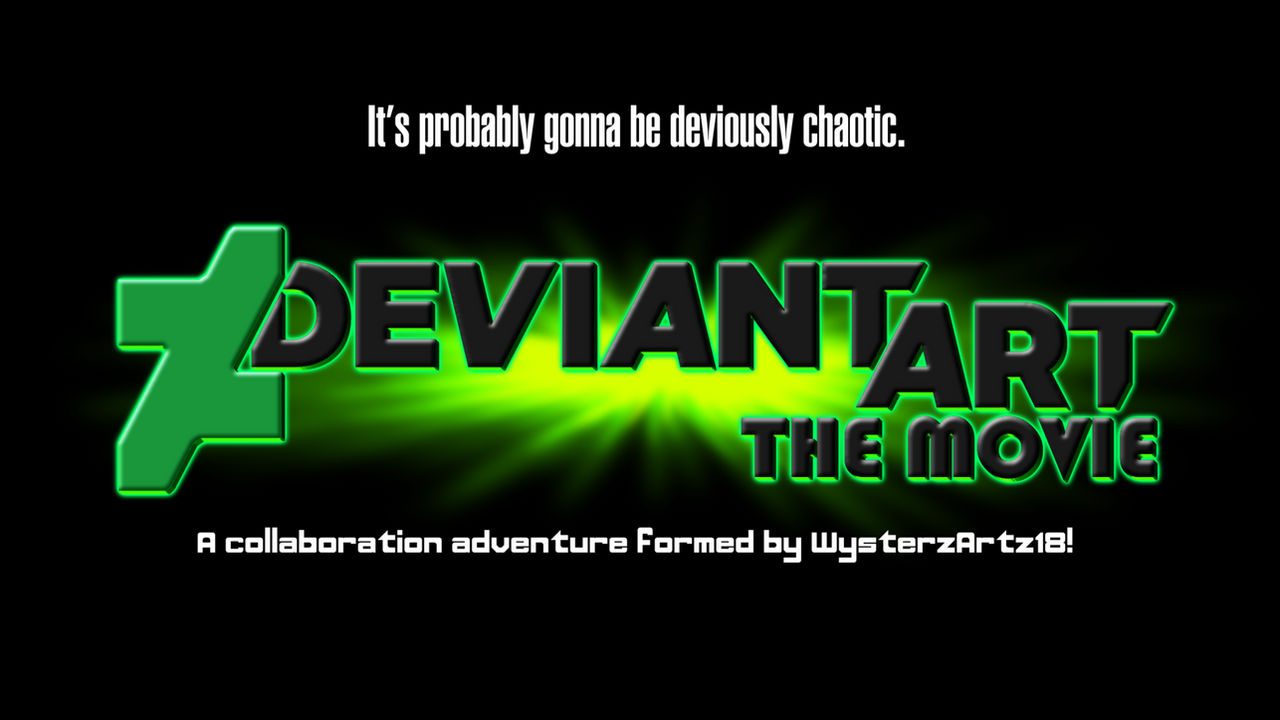 DeviantArt: The Movie Concept by WysterzArtz18 on DeviantArt