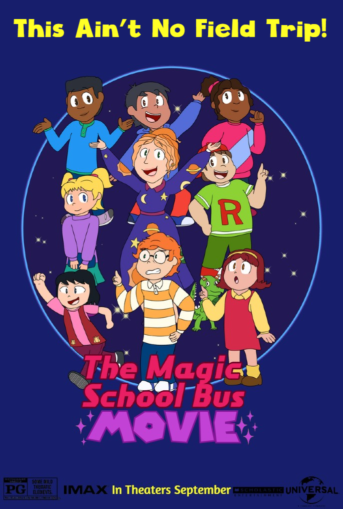 The Magic School Bus Movie (Theatrical Poster) by EvanGamer on DeviantArt
