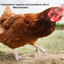 20 characters to transform into a Werechicken