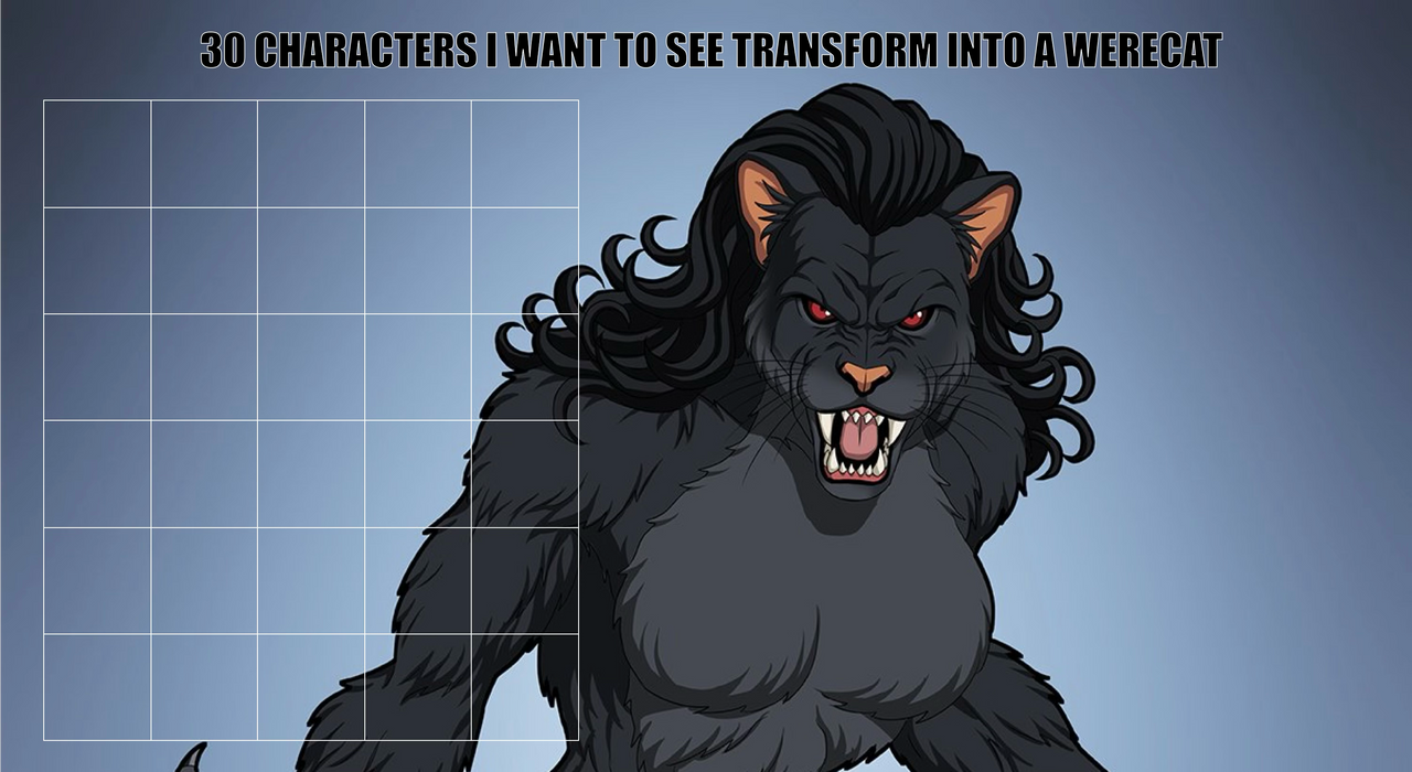 30 characters to transform into a Werecat