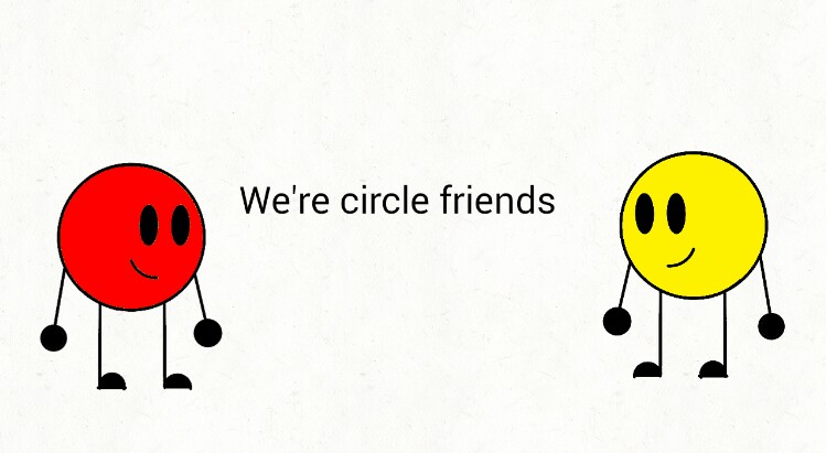 We're circle friends now (REMAKE)