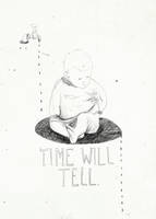 time will tell.