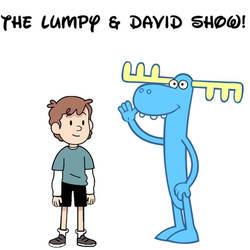 The Lumpy And A David Show Poster!