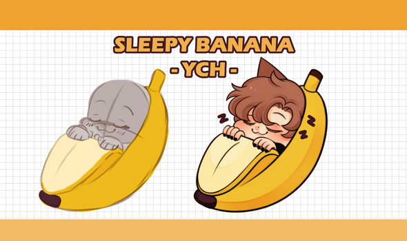 Sleepy bananaS YCH | CLOSED