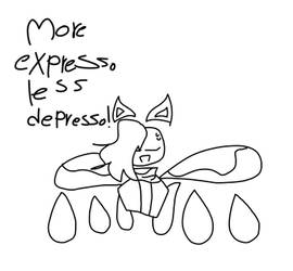 More Expresso Less Depresso!