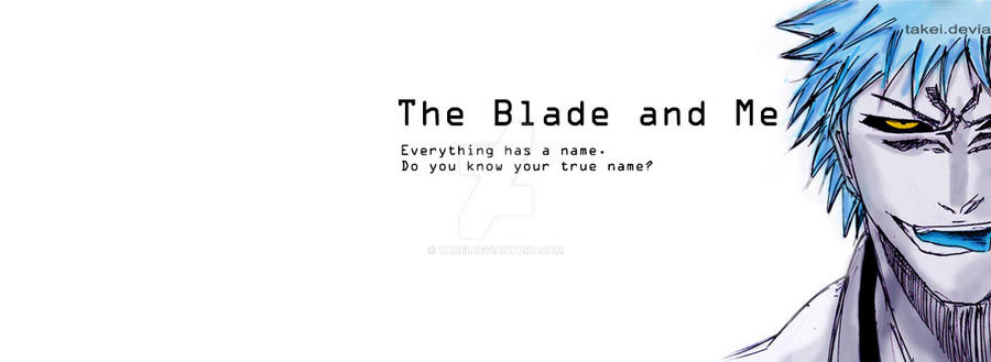 The Blade and Me