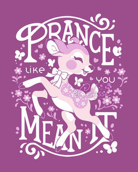 Prance Like You Mean It