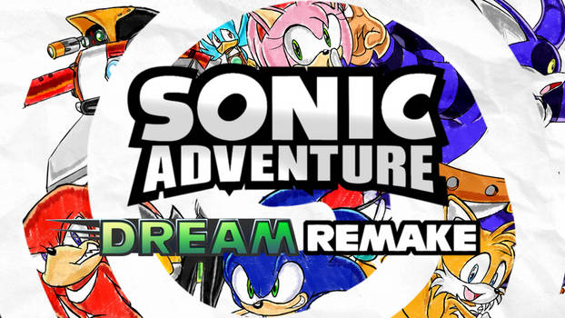 Building the DREAM Sonic Adventure REMAKE (Video)