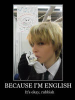 BECAUSE I'M ENGLISH