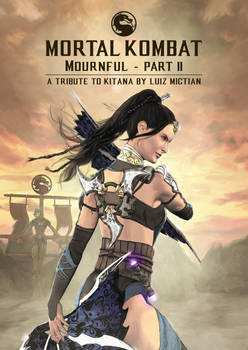 MK: Mournful Part2-A Tribute to Kitana (linkBELOW)