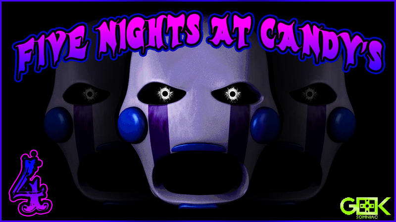 Five Nights at Candy's - #4 - MISTAKES WERE MADE