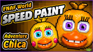 Adventure Chica - SPEEDPAINT- FNAF World Pixel art