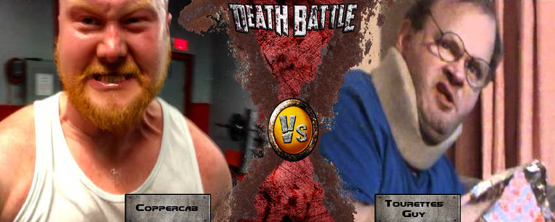 Death Battle Coppercab Vs Tourettes Guy