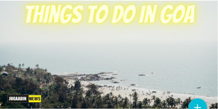 Goa List THE LIST OF UNIQUE AND BEST THINGS TO DO IN GOA by lashikaGoyal on ...