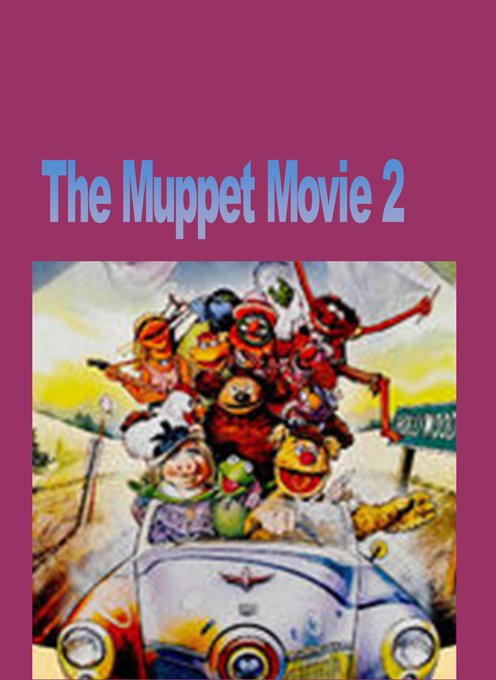The Muppet Movie 2 by scottyiam on DeviantArt