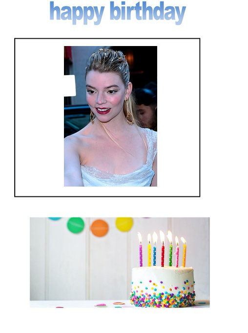 happy birthday Anya Taylor-Joy by scottyiam on DeviantArt