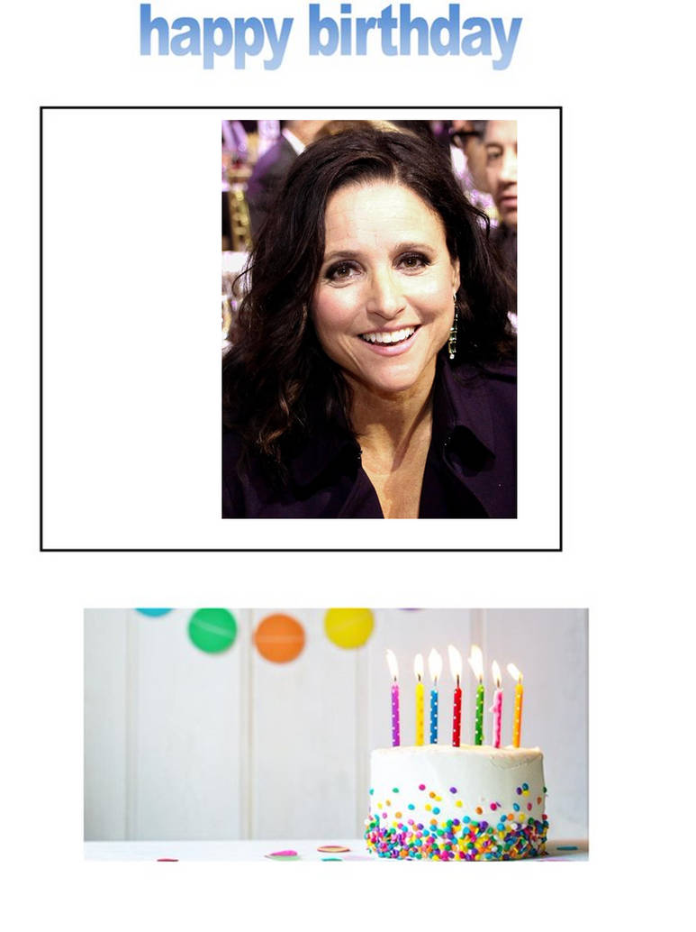 Happy Birthday Julia Louis-Dreyfus by scottyiam on DeviantArt